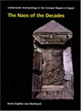 9781905905041-1905905041-The Naos of the Decades: Underwater Archaeology in the Canopic region in Egypt (OCMA Monograph)