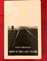 9788385047117-8385047115-Hope is the Last to Die: A Personal Documentation of Nazi Terror