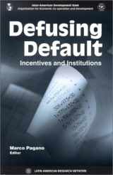 9781886938984-1886938989-Defusing Default: Incentives and Institutions (Inter-American Development Bank)