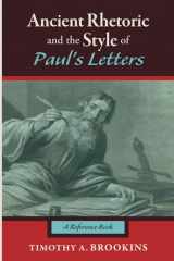 9781532698958-153269895X-Ancient Rhetoric and the Style of Paul's Letters: A Reference Book