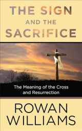 9780664262648-0664262643-The Sign and the Sacrifice: The Meaning of the Cross and Resurrection