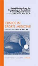 9781437718737-1437718736-Rehabilitation from the Perspective of the Athletic Trainer/Physical Therapist, An Issue of Clinics in Sports Medicine (Volume 29-1) (The Clinics: Orthopedics, Volume 29-1)