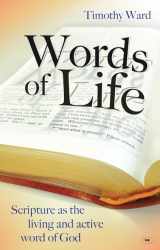 9781844742073-1844742075-Words of Life: Scripture As the Living and Active Word of God