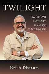 9781648302305-1648302300-Twilight: How One Man Gave Unity in a Verse to my Universe