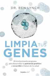 9786073172332-6073172338-Limpia tus genes / Dirty Genes : A Breakthrough Program to Treat the Root Cause of Illness and Optimize Your Health (Spanish Edition)