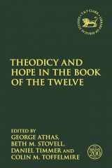 9780567701718-0567701719-Theodicy and Hope in the Book of the Twelve (The Library of Hebrew Bible/Old Testament Studies)