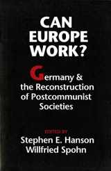 9780295974613-0295974613-Can Europe Work?: Germany and the Reconstruction of Postcommunist Societies (Jackson School Publications in International Studies)