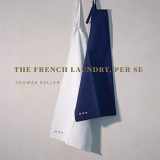 9781579658496-1579658490-The French Laundry, Per Se (The Thomas Keller Library)