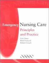 9781841100814-1841100811-Emergency Nursing Care: Principles and Practice