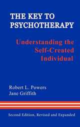 9780918287199-0918287197-The Key to Psychotherapy: Understanding the Self-Created Individual