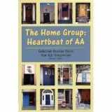 9780933685246-0933685246-The Home Group: Heartbeat of AA