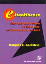 9780834213654-0834213656-E-Healthcare: Harness The Power Of Internet E-Commerce & E-Care