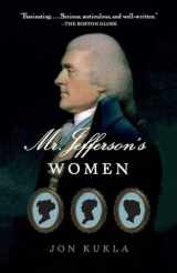 9781400078578-1400078571-Mr. Jefferson's Women