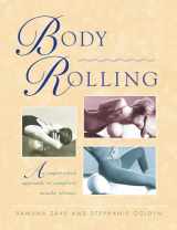 9780892817306-0892817305-Body Rolling: An Experiential Approach to Complete Muscle Release