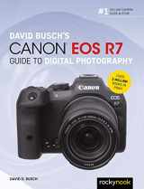 9781681989495-1681989492-David Busch's Canon EOS R7 Guide to Digital Photography (The David Busch Camera Guide Series)