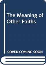 9780664244439-0664244432-The Meaning of Other Faiths