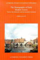 9780853235132-0853235139-Demography of Early Modern Towns: York in the Sixteenth Centuries (Liverpool Studies in European Population, 6)