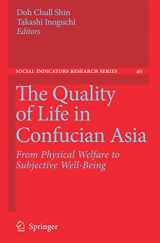 9789048134823-904813482X-The Quality of Life in Confucian Asia: From Physical Welfare to Subjective Well-Being (Social Indicators Research Series, 40)