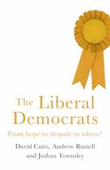 9781526127839-1526127830-The Liberal Democrats: From hope to despair to where?