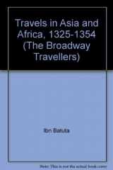9780678065235-0678065233-Travels in Asia and Africa, 1325-1354 (The Broadway Travellers) (English and Arabic Edition)