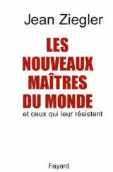 9782213613482-2213613486-Les Nouveaux maîtres du monde: Et ceux qui leur résistent (Documents, 57) (French Edition)