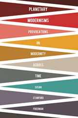 9780231170901-0231170904-Planetary Modernisms: Provocations on Modernity Across Time (Modernist Latitudes)