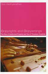 9780814788073-0814788076-Copyrights and Copywrongs: The Rise of Intellectual Property and How it Threatens Creativity