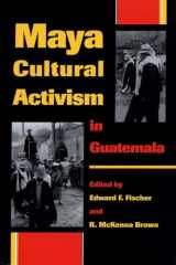 9780292708518-0292708513-Maya Cultural Activism in Guatemala (LLILAS Critical Reflections on Latin America Series)