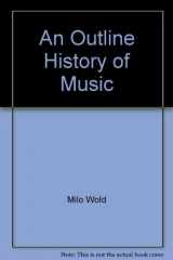 9780697035295-0697035298-An Outline History of Music