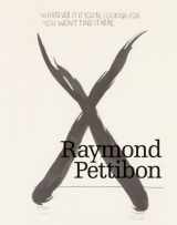 9783938821909-3938821906-Raymond Pettibon: Whatever it is You're Looking for You Won't Find it Here