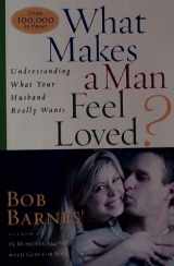 9781565078246-1565078241-What Makes a Man Feel Loved
