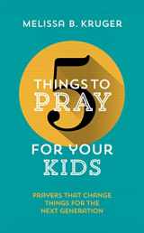 9781784982928-178498292X-5 Things to Pray for Your Kids