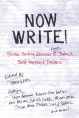 9781585425228-1585425222-Now Write!: Fiction Writing Exercises from Today's Best Writers and Teachers (Now Write! Series)