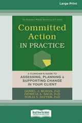 9780369355997-0369355997-Committed Action in Practice: A Clinician's Guide to Assessing, Planning, and Supporting Change in Your Client (16pt Large Print Edition)