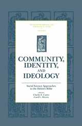 9781575060057-1575060051-Community, Identity, and Ideology: Social Science Approaches to the Hebrew Bible (Sources for Biblical and Theological Study)