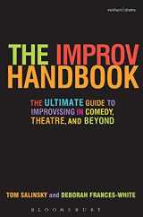 9780826428592-0826428592-The Improv Handbook: The Ultimate Guide to Improvising in Comedy, Theatre, and Beyond