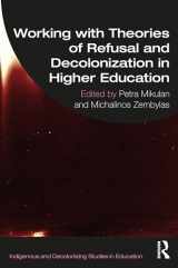 9781032434377-1032434376-Working with Theories of Refusal and Decolonization in Higher Education (Indigenous and Decolonizing Studies in Education)