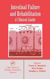 9780849318030-0849318033-Intestinal Failure and Rehabilitation: A Clinical Guide (MODERN NUTRITION SCIENCE, 3)