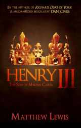 9781445686530-1445686538-Henry III: The Son of Magna Carta