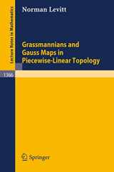 9783540507567-3540507566-Grassmannians and Gauss Maps in Piecewise-Linear Topology (Lecture Notes in Mathematics, 1366)