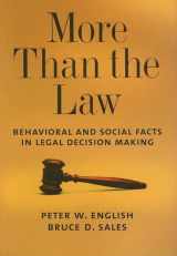 9781591472551-1591472555-More Than the Law: Behavioral and Social Facts in Legal Decision Making (Law and Public Policy)