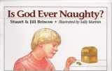 9780801010415-0801010411-Is God Ever Naughty (Danny D. Books)