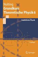 9783540205050-3540205055-Grundkurs Theoretische Physik 6: Statistische Physik (Springer-Lehrbuch) (German Edition)