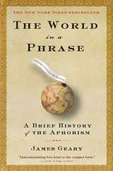9781582346168-158234616X-The World in a Phrase: A Brief History of the Aphorisms