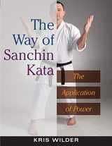 9781594390845-1594390843-The Way of Sanchin Kata: The Application of Power