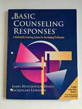 9780534355593-0534355595-Basic Counseling Responses / CD-ROM Student work VIdeo (A Multimedia Learning System for Helping Pro