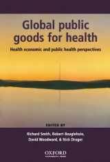 9780198527985-0198527985-Global Public Goods for Health: Health economic and public health perspectives