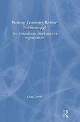9781138320505-1138320501-Putting Learning Before Technology!: The Possibilities and Limits of Digitalization