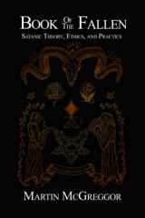 9781797600970-1797600974-Book of the Fallen: Satanic Theory, Ethics, and Practice