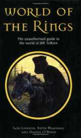 9781903111239-1903111234-World of the Rings: The Unauthorized Guide to the Work of J.R.R. Tolkien